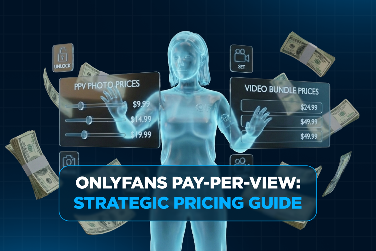 ¿Cuánto cobrar por el PPV en OnlyFans? Guía estratégica de precios de contenido