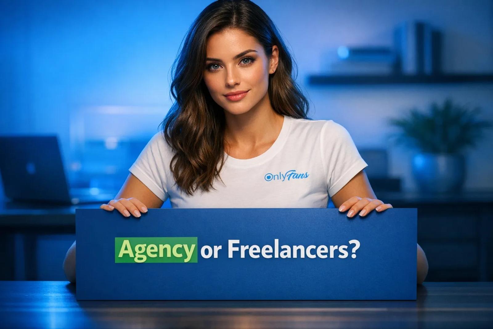 OnlyFans Agency vs Freelancers: What’s the Difference?